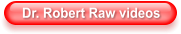 Dr. Robert Raw videos